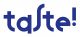taste! Logo © (taste!) taste! Logo © (taste!)