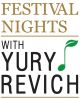 FESTIVAL NIGHTS WITH YURY REVICH © FESTIVAL NIGHTS WITH YURY REVICH FESTIVAL NIGHTS WITH YURY REVICH © FESTIVAL NIGHTS WITH YURY REVICH